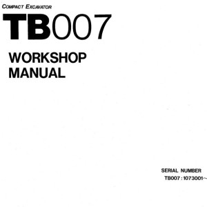 Takeuchi TB007 Workshop Operators Parts Manual