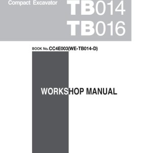 Takeuchi TB014 TB016 Operator Parts Workshop Manual