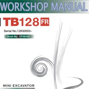 Takeuchi TB128FR Operators Parts Workshop Manual