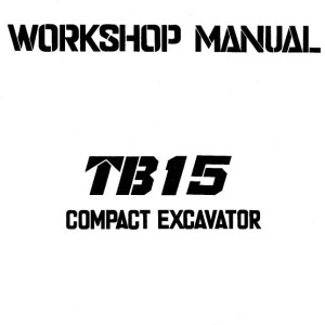 Takeuchi TB15 Workshop Operators Parts Manual