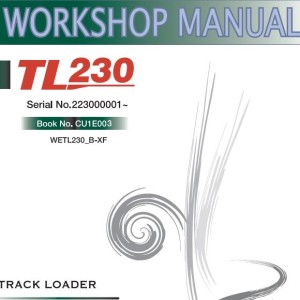 Takeuchi TL230 Operator Parts Workshop Manual