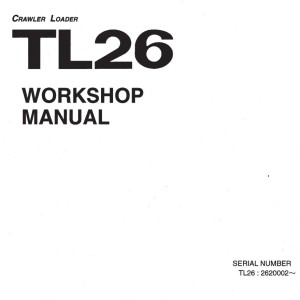 Takeuchi TL26 Operator Parts Workshop Manual