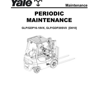 Yale D810 GLP16VX to GDP20SVX Periodic Maintenance 05-2024 550108629 8000YRM1750